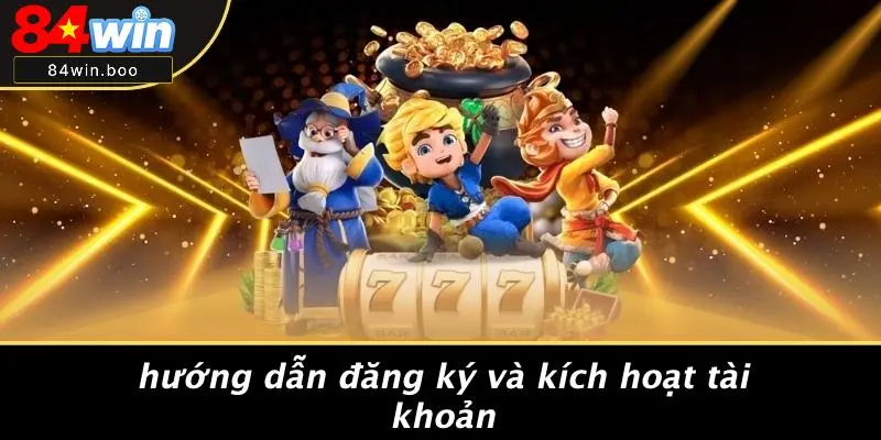 Hướng Dẫn Đăng Ký Và Kích Hoạt Tài Khoản